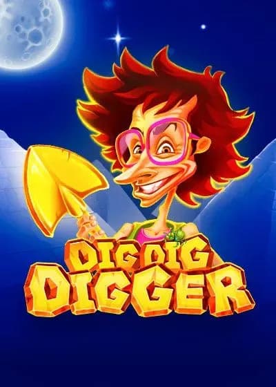 Dig Dig Gigger